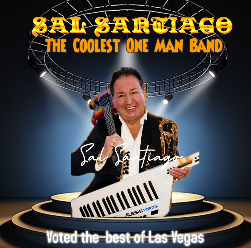 Sal Santiago — The Coolest One Man Band, Voted Best of Las Vegas